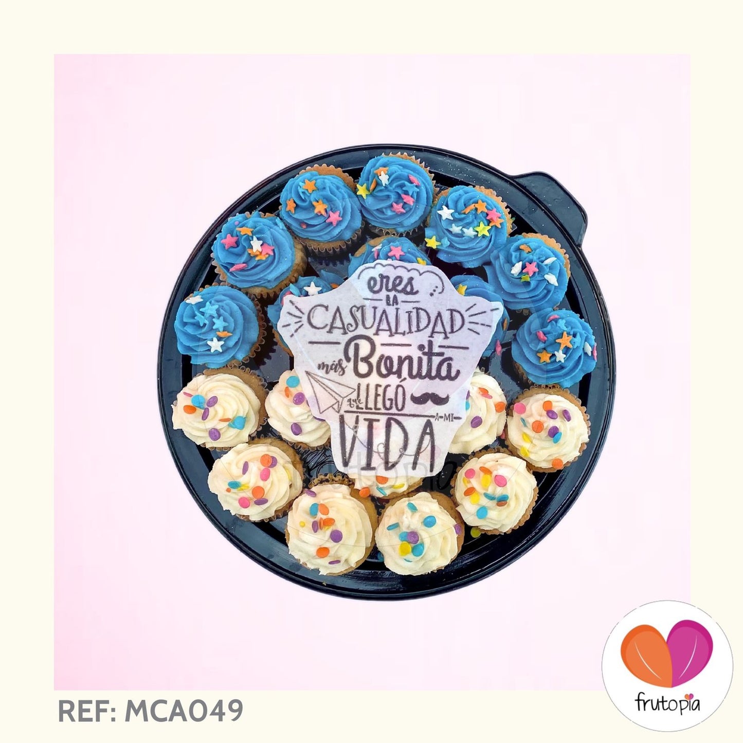 Minicupcakes "Eres la casualidad mas bonita que llego a mi vida" REF: MCA049